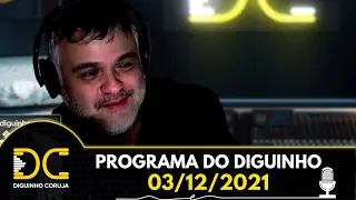 Programa do Diguinho  -  03/12/2021