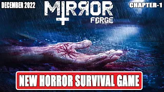 Mirror Forge Full Gameplay | New Horror Survival Dec-2022 | Chapter-1