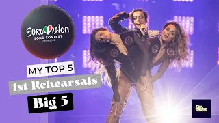 Eurovision 2022: My Top 5 - 1st Reherseals - Big 5