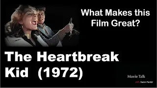 What Makes this Film Great | The Heartbreak Kid (1972)