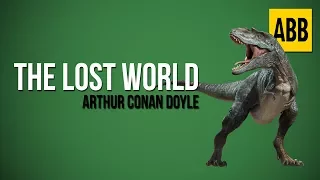 THE LOST WORLD: Arthur Conan Doyle - FULL AudioBook