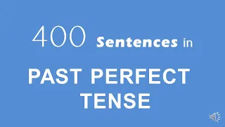 400 Sentences in Past Perfect Tense / İngilizce Past Perfect Tense Cümleleri