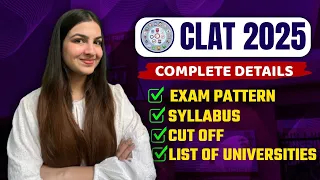 CLAT 2025: Complete details | Exam pattern, Cut Offs, Syllabus, Marking scheme, colleges #clat2025