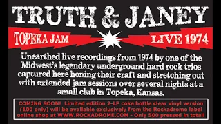 Truth & Janey - Topeka Jam Live 1974