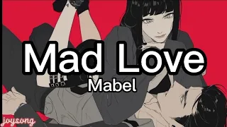 Mad Love - Mabel (lyric) don't make me do do down