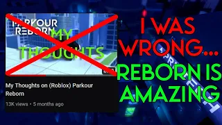 I was WRONG about Reborn... | Roblox Parkour Reborn