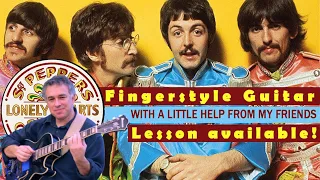 With a little help from my friends, The Beatles, fingerstyle guitar, lesson available!