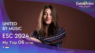 Eurovision Song Contest 2024 - MY TOP 06 so far (+ 🇱🇺)