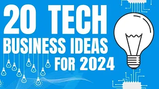 20 Profitable Tech Business Ideas to Start a Business in 2024