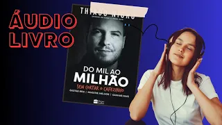 Áudio Livro| Do MIL ao MILHÃO sem cortar o cafezinho| Thiago Nigro.