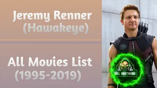 Jeremy Renner (Hawkeye) All Movies List (1995-2019)