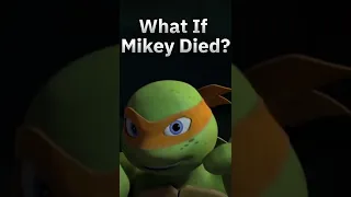 What if mikey died