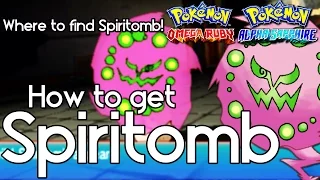 How to get Spiritomb in Pokemon Omega Ruby and Alpha Sapphire – Where to Find Spiritomb