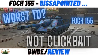 Such a Disappointment - Foch 155 WOT Blitz | Guide/Review