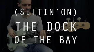 (SITTIN' ON) THE DOCK OF THE BAY - Otis Redding - Bass Cover /// Bruno Tauzin