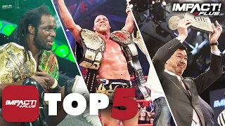 5 Most HISTORIC Title Matches in IMPACT Wrestling! | IMPACT Plus Top 5