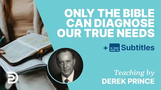 No Other Book Except The Bible Diagnoses Our True Problem | Derek Prince