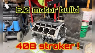 6.0 motor build Finally!!! (408 upgrade)