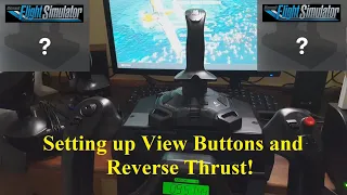 FS2020: New Player Tutorial: Setting Up Flight Controls - Part 3: View Buttons and Reverse Thrust!