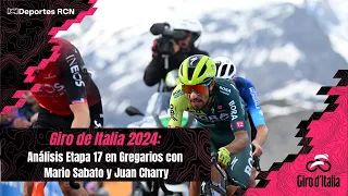 Giro de Italia 2024: Análisis Etapa 17 en Gregarios con Mario Sabato y Juan Charry