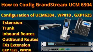 GrandStream UCM 6304 Configuration | How to Config  WP810,GXP1625, UCM6304 | Grandstream SIP| iTinfo