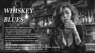 WHISKEY BLUES MUSIC - BEST OF SLOW BLUES/ROCK | Relaxing Playlist