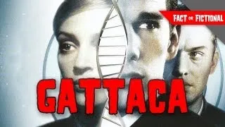 GATTACA: Human Perfection? - Fact or Fictional