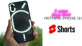 5 Unique Things about Nothing Phone (1) #shorts | #MostTechy