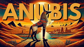 Anubis: Tracing the Origins of the Egyptian God of the Afterlife