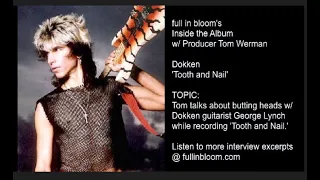 Dokken 'Tooth and Nail' Inside the Album w/ Producer Tom Werman - full in bloom Interview Excerpt