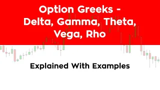 Option Greeks - Delta, Gamma, Theta, Vega, Rho