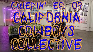 California Cowboys Collective | Ep. 09 CHIEFIN PODCAST