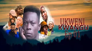 UKWENI KWANGU EP 1. Nyarugusu movies