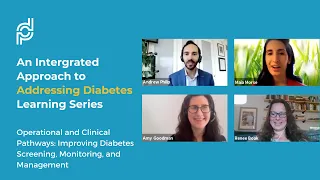 Operational and Clinical Pathways: Improving Diabetes Screening, Monitoring, and Management