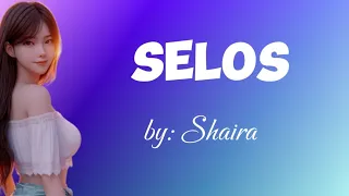 Shaira - Selos ( Lyrics)
