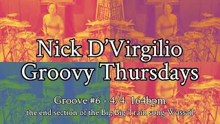 Nick D'Virgilio's Groovy Thursdays - Groove No. 6 (4/4 164 BPM) - Big Big Train's song "Wassail"