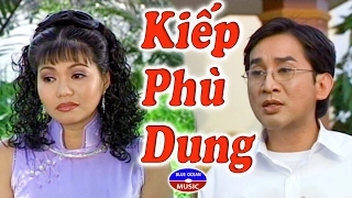 Cai Luong Kiep Phu Dung