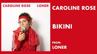 Caroline Rose - "Bikini" [Audio Only]
