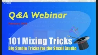 101 Mixing Tricks Q&A Webinar - February 2016