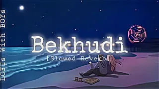 Bekhudi - Darshan Raval [Slowed-Reverb] - Lofi Song | #lofi #viral #lofisong #trending