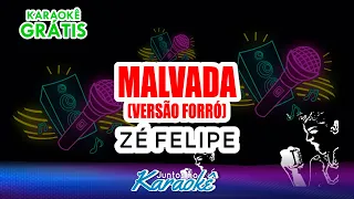 KARAOKÊ MALVADA (VERSÃO FORRÓ) - ZÉ FELIPE [SEM VINHETA]