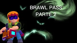 BRAWL PASS PARTE 2 CONSIGO A BUSTER