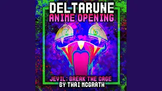 Jevil Anime Opening: Break The Cage (TV Size)