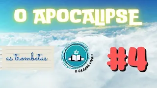 APOCALIPSE: EPISÓDIO 4 [as trombetas] O Grande Livro