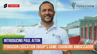 Introducing Ferguson Education's Game - Changing Ambassador: Paul Aiton