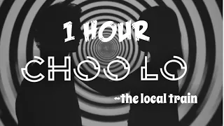 1 Hour || Choo lo ~ the local train || On-loop song