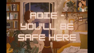 Adie - You'll Be Safe Here 1hr Loop