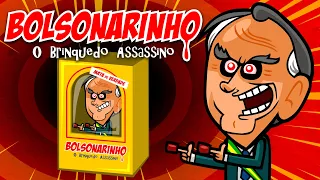 👹 Bolsonarinho - O Brinquedo Assassino