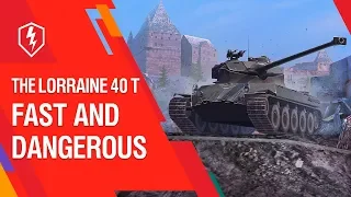 WoT Blitz. The Lorraine 40t. Fast and Dangerous