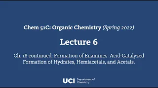 Chem 51C. Lecture 6. Ch. 18 continued. Formation of Enamines